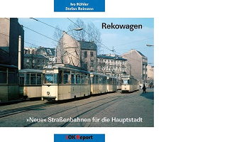 Buch: Rekowagen: "Neue" Straßenbahnen für die Hauptstadt